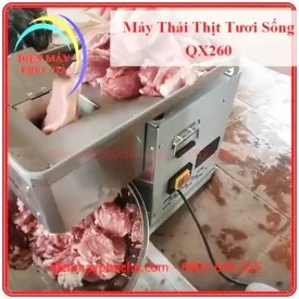 Máy Thái Thịt Tươi Sống QX260