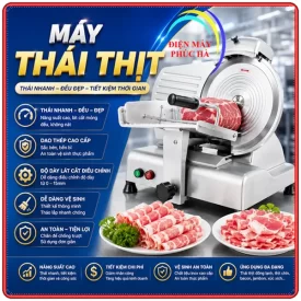 Máy thái thịt chính hãng – Đa dạng mẫu mã, bảo hành uy tín